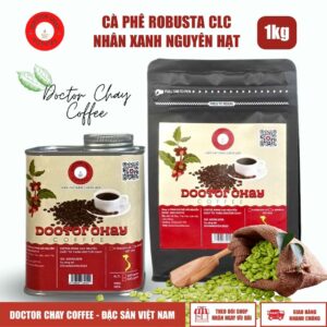 Cà phê Robusta CLC nhân xanh S18 S16 Doctor Chay Coffee trọng lượng 1kg nguyên hạt đậm vị chất lượng cao pha phin đậm