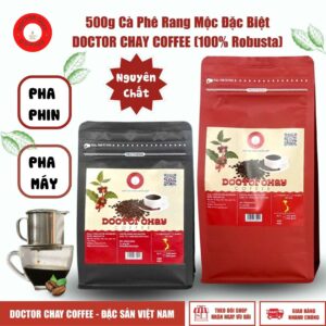500g Cà Phê Rang Mộc Đặc Biệt DOCTOR CHAY COFFEE (100% Robusta) Nguyên Chất dùng Pha Phin, Pha Máy, Gu Mạnh, Tròn Vị, Hậu Ngọt, Hương vị Chocolate Mỹ - Caramel - Body đậm, Năng lượng sáng tạo, cà phê Doctor Chay