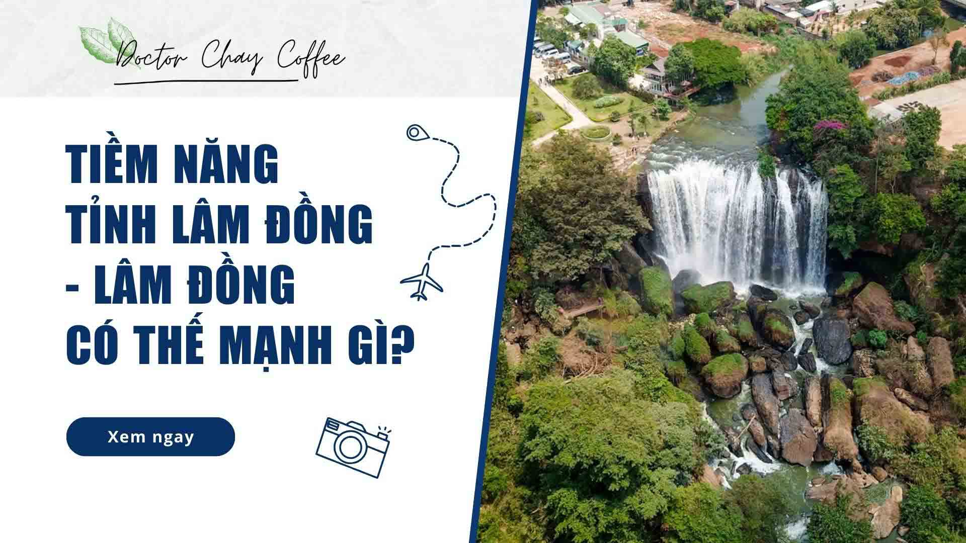 Tiềm năng tỉnh Lâm Đồng - Lâm Đồng có thế mạnh gì?