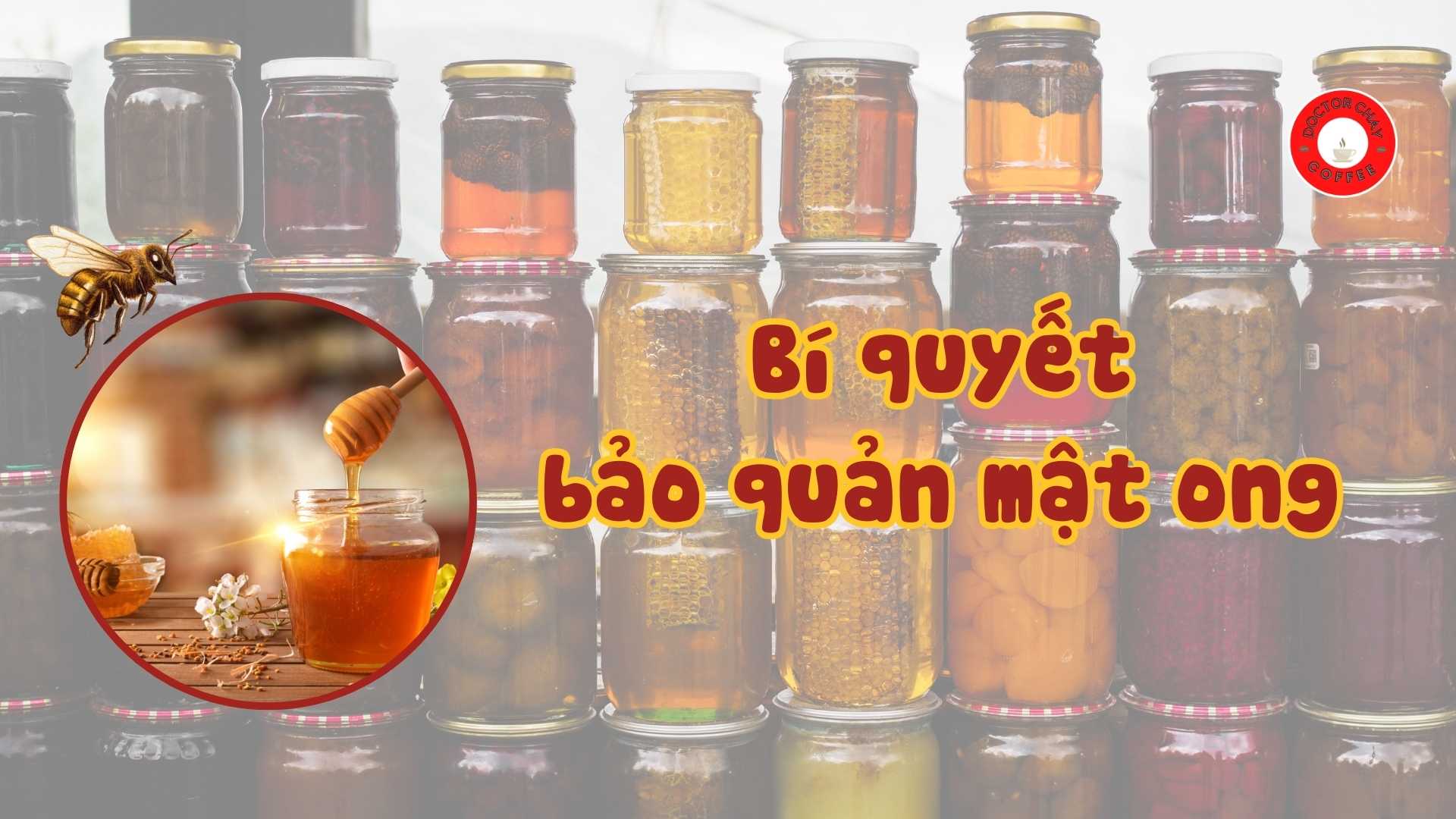 Bí quyết bảo quản mật ong